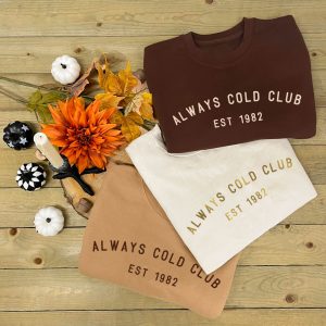 Always Cold Club Sweatshirt Group