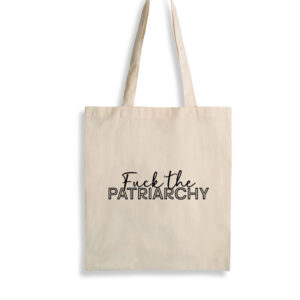 Fuck The Patriarchy Tote Bag in Natural and Black
