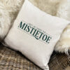 Christmas Cushion - Meet Me Under The Mistletoe in Square Size in Natural and Black