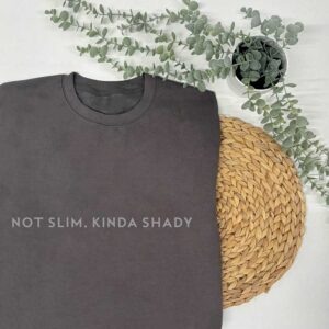Kinda Shady Sweatshirt - Not Slim Kinda Shady in Storm Grey