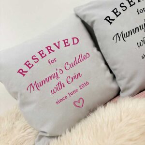 Personalised Mum Cushion - Reserved For Mummy Cuddles in Grey and Pink