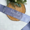 Personalised Baby Shower Sash - With Baby Name and Due Date